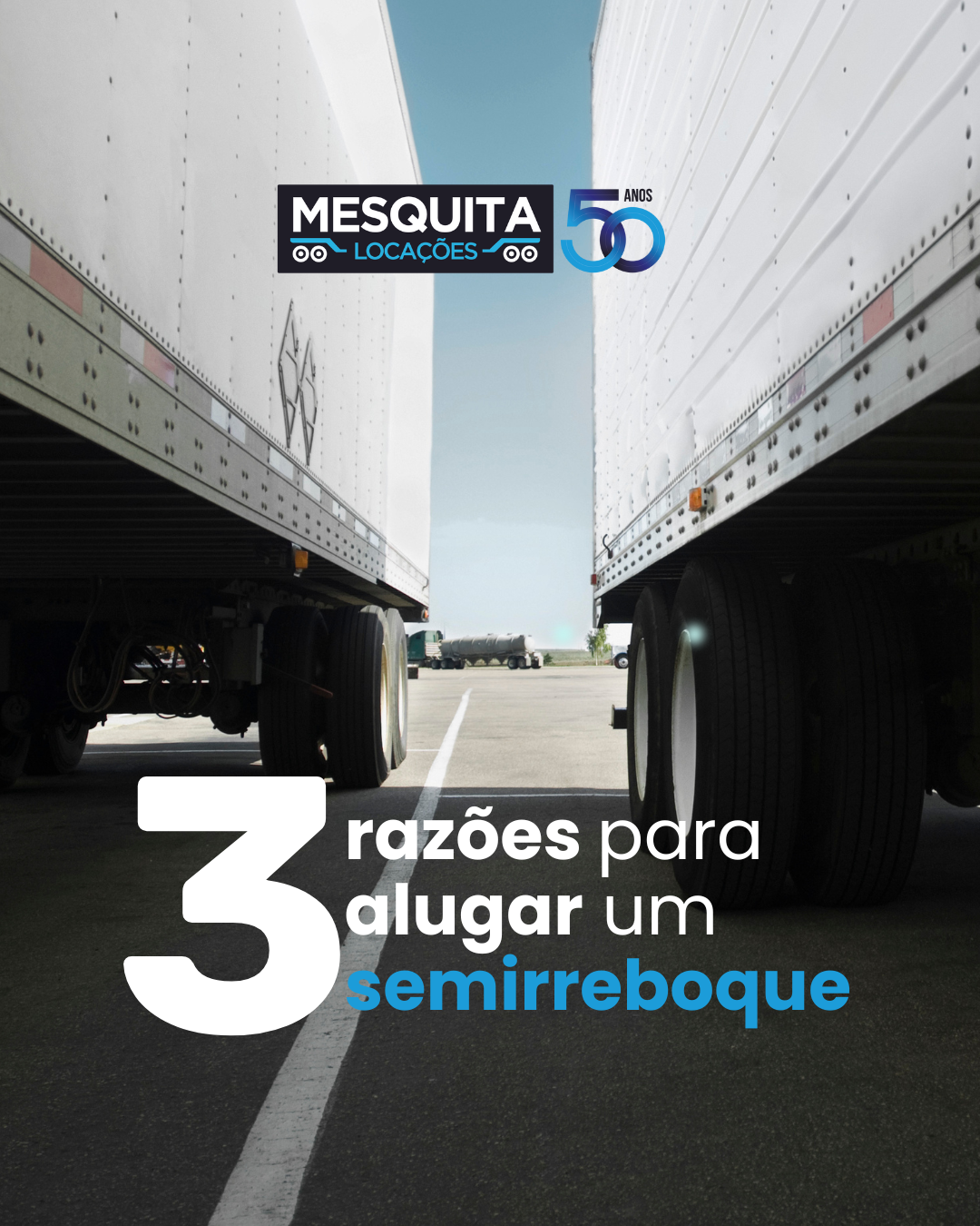 3 razões para alugar um semirreboque